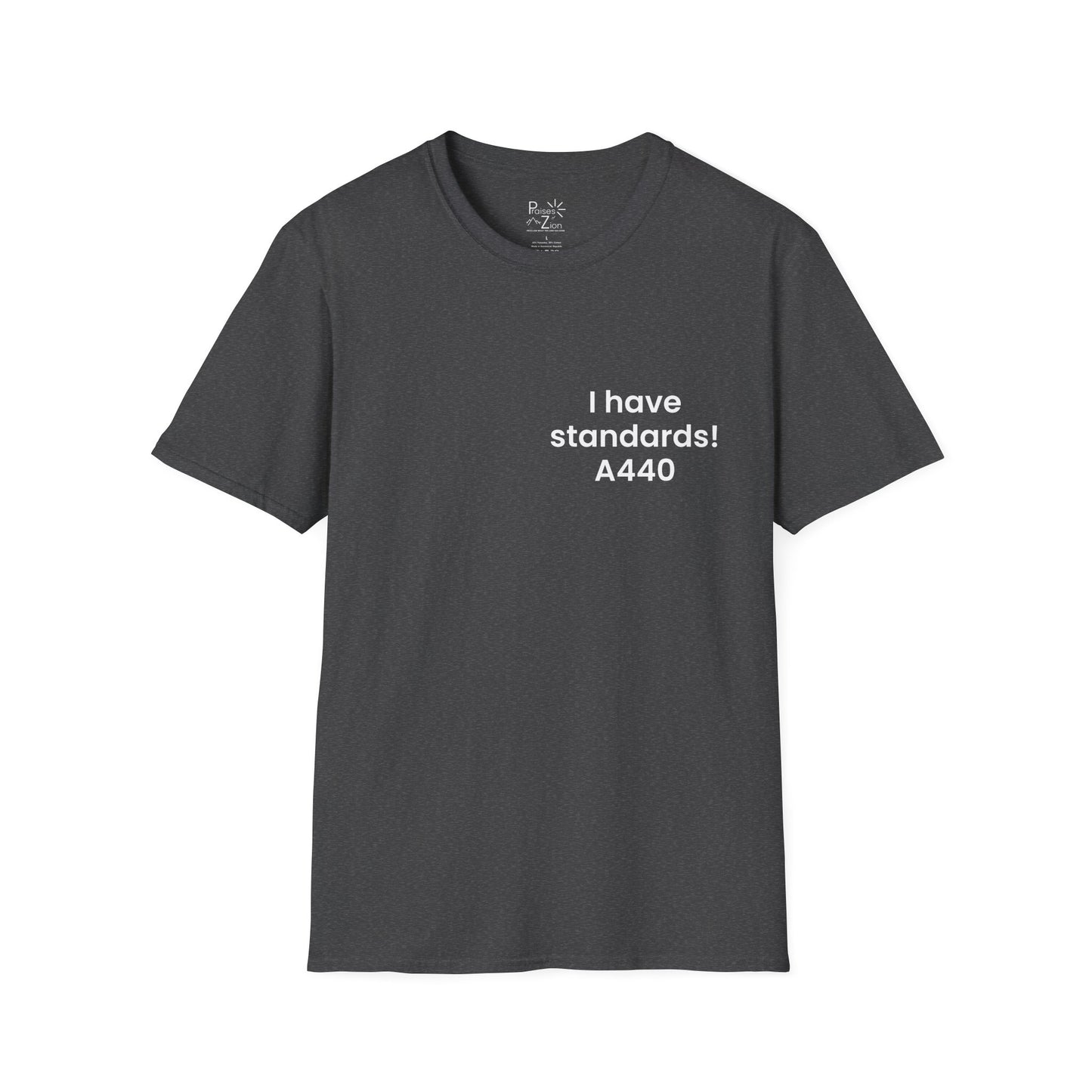 I Have Standards! T-Shirt