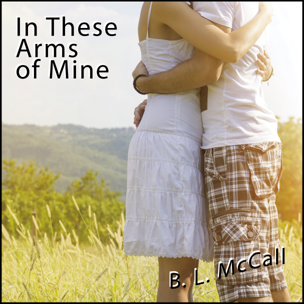 BL McCall | In These Arms of Mine (CD)