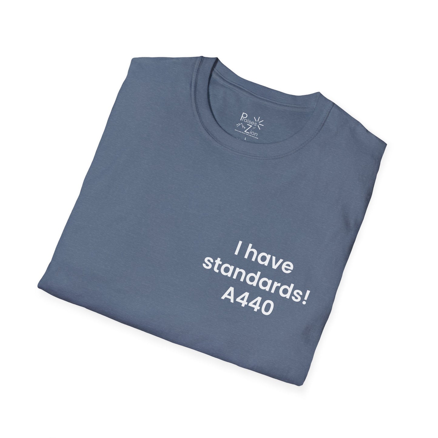 I Have Standards! T-Shirt